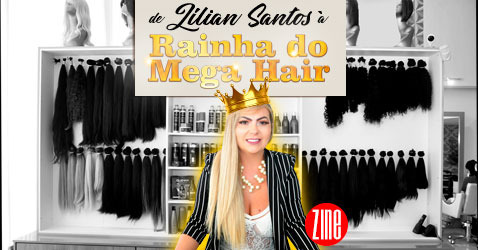 7 fatos que mostram porquê Lilian Santos é a verdadeira Rainha do Mega Hair em Juiz de Fora