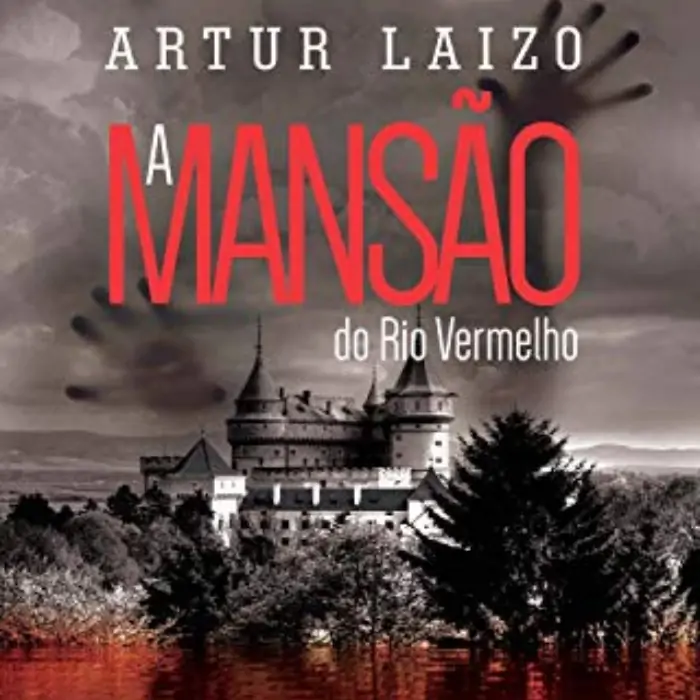 Obras literárias de autores de Juiz de Fora que você precisa ler: A Mansão do Rio Vermelho de Artur Laizo 